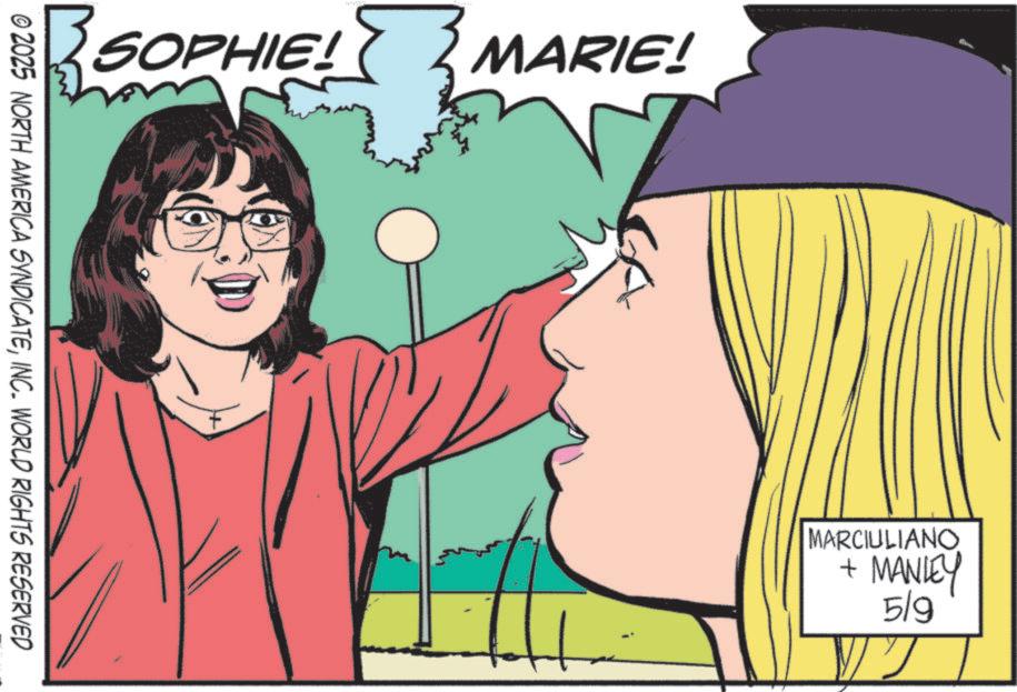 Animation OCR: BSOPHIE! MARIE! © 2025 NORTH AMERICA SYNDICATEINC. WORLD RIGHTS RESERVED MARCIULIANO + MANLEY 5/9 WT BSOPHIE ! MARIE ! © 2025 NORTH AMERICA SYNDICATEINC . WORLD RIGHTS RESERVED MARCIULIANO + MANLEY 5/9 WT