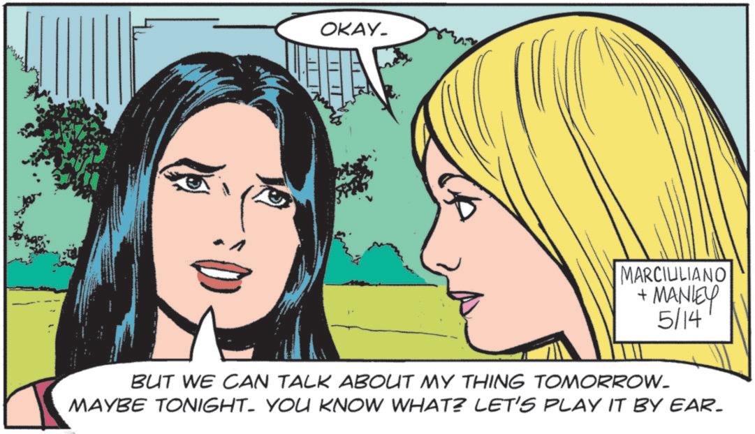 Animated cartoon OCR: OKAY_ MARCIULIANO MANLEY 5/14 BUT WE CAN TALK ABOUT MY THING TOMORROW_ MAYBE TONIGHT. YOU KNOW WHAT? LET'S PLAY IT BY EAR. OKAY_ MARCIULIANO MANLEY 5/14 BUT WE CAN TALK ABOUT MY THING TOMORROW_ MAYBE TONIGHT . YOU KNOW WHAT ? LET'S PLAY IT BY EAR .