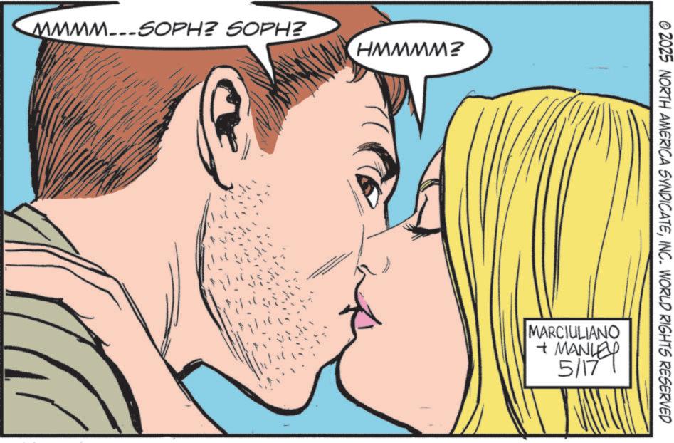 Comics OCR: MMMM...SOPH? SOPH? HMMMM? www MARCIULIANO + MANLEY 5/17 © 2025 NORTH AMERICA SYNDICATEINC. WORLD RIGHTS RESERVED MMMM ... SOPH ? SOPH ? HMMMM ? www MARCIULIANO + MANLEY 5/17 © 2025 NORTH AMERICA SYNDICATEINC . WORLD RIGHTS RESERVED