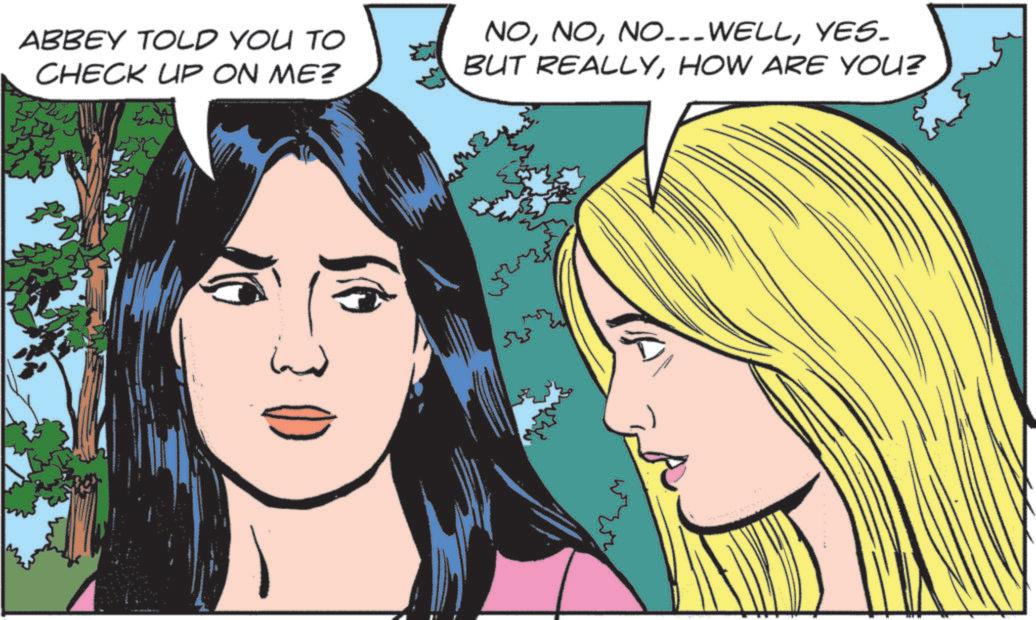 Fictional character OCR: ABBEY TOLD YOU TO CHECK UP ON ME? NOYES. BUT REALLYHOW ARE YOU? 533 ABBEY TOLD YOU TO CHECK UP ON ME ? NONO ... WELLYES . BUT REALLYHOW ARE YOU ? 533