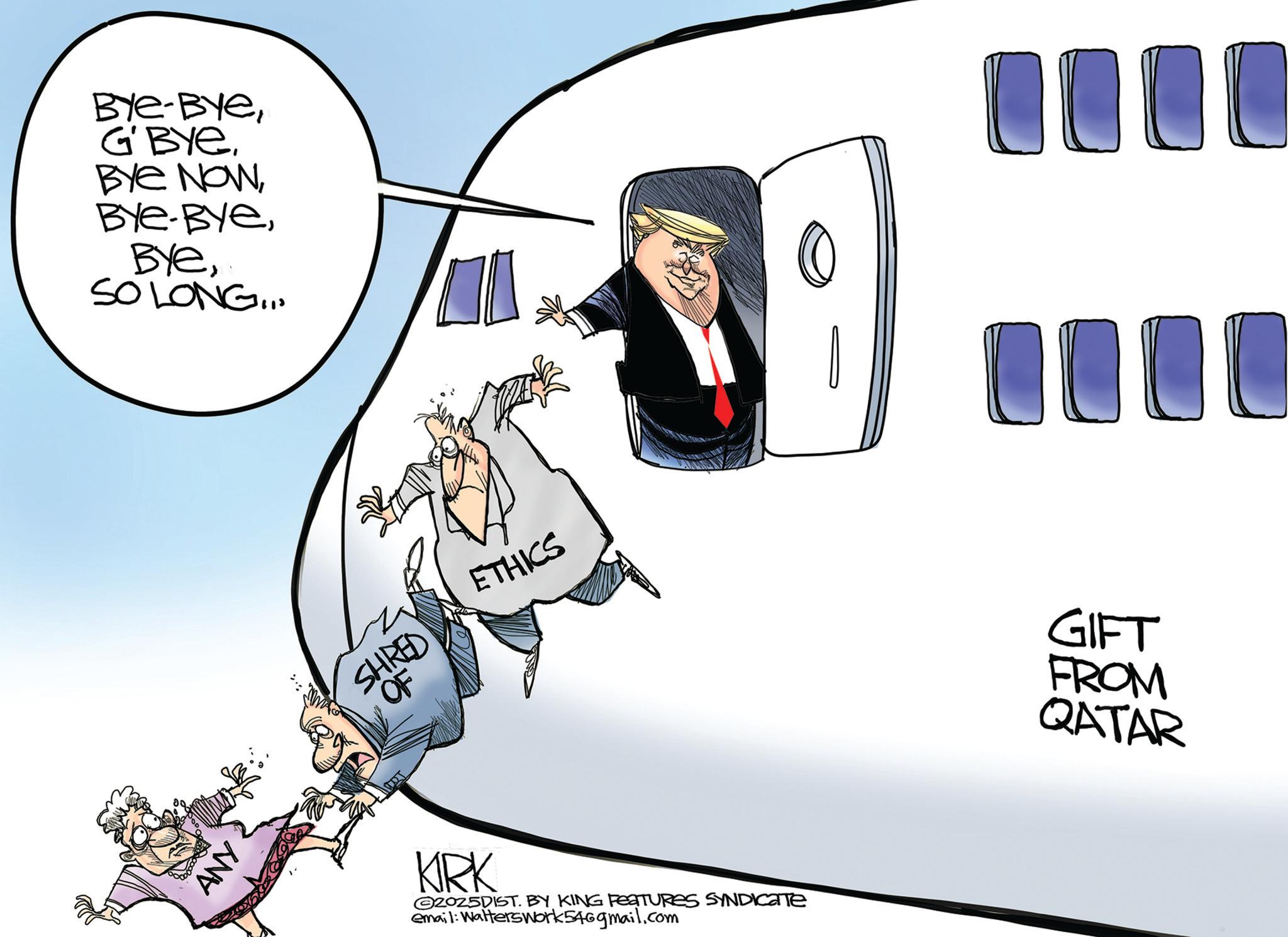 Flag of the United States OCR: Bye-ByeSO LONG... ANY SHRED OF ETHICS 0000 0000 KIRK @20z5DIST. BY KING FEATURES SYNDICATE email: Walterswork546gmail.com GIFT FROM QATAR Bye - Bye??? NOWBye - ByeSO LONG ... ANY SHRED OF ETHICS 0000 0000 KIRK @ 20z5DIST . BY KING FEATURES SYNDICATE email : Walterswork546gmail.com GIFT FROM QATAR