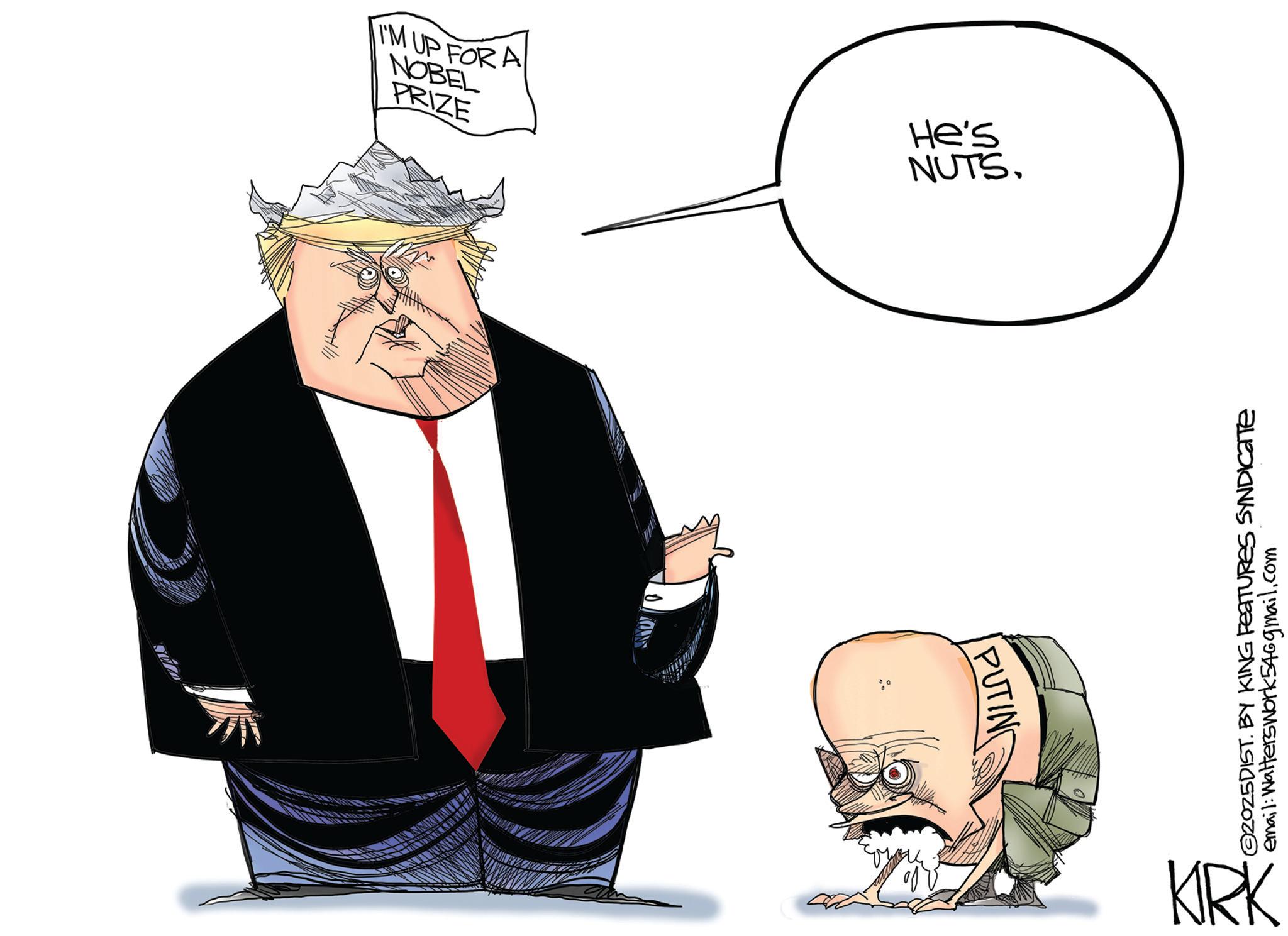 Animated cartoon OCR: I'M UP FOR A NOBEL PRIZE He's NUTS. PUTING ©2025DIST. BY KING FEATURES SYNDICATE email: Walterswork546gmail.com KRK I'M UP FOR A NOBEL PRIZE He's NUTS . PUTING © 2025DIST . BY KING FEATURES SYNDICATE email : Walterswork546gmail.com KRK