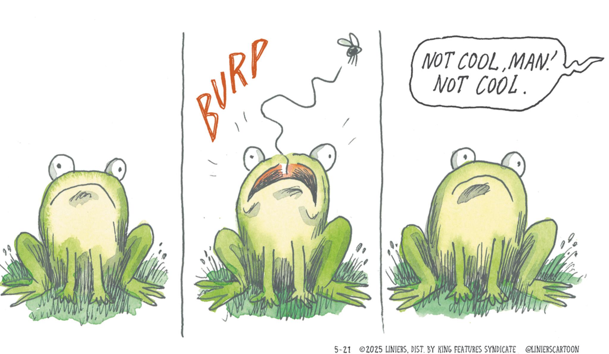 Animated cartoon OCR: BURP NOT COOLMAN NOT COOL. 5-21 2025 LINIERSDIST. BY KING FEATURES SYNDICATE @LINIERSCARTOON BURP NOT COOLMAN NOT COOL . 5-21 2025 LINIERSDIST . BY KING FEATURES SYNDICATE @LINIERSCARTOON