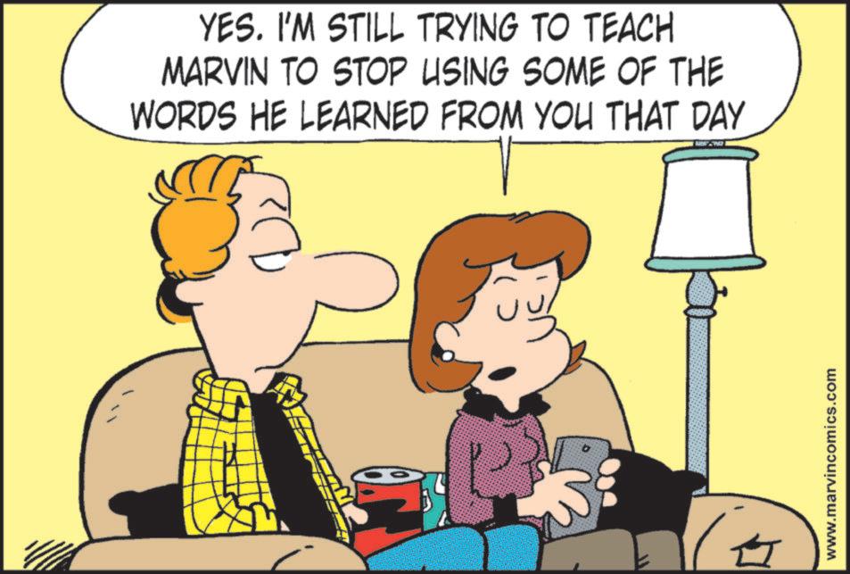 Pleased OCR: YES. I'M STILL TRYING TO TEACH MARVIN TO STOP USING SOME OF THE WORDS HE LEARNED FROM YOU THAT DAY www.marvincomics.com YES . I'M STILL TRYING TO TEACH MARVIN TO STOP USING SOME OF THE WORDS HE LEARNED FROM YOU THAT DAY www.marvincomics.com