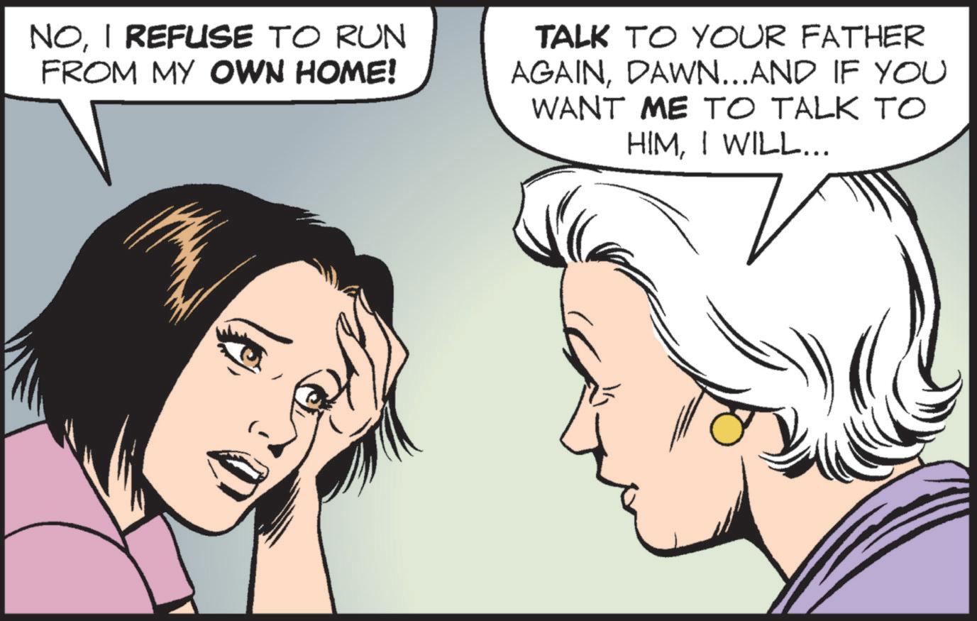 Animated cartoon OCR: NOI REFUSE TO RUN FROM MY OWN HOME! TALK TO YOUR FATHER AGAINDAWN...AND IF YOU WANT ME TO TALK TO HIMI WILL... NOI REFUSE TO RUN FROM MY OWN HOME ! TALK TO YOUR FATHER AGAINDAWN ... AND IF YOU WANT ME TO TALK TO HIMI WILL ...