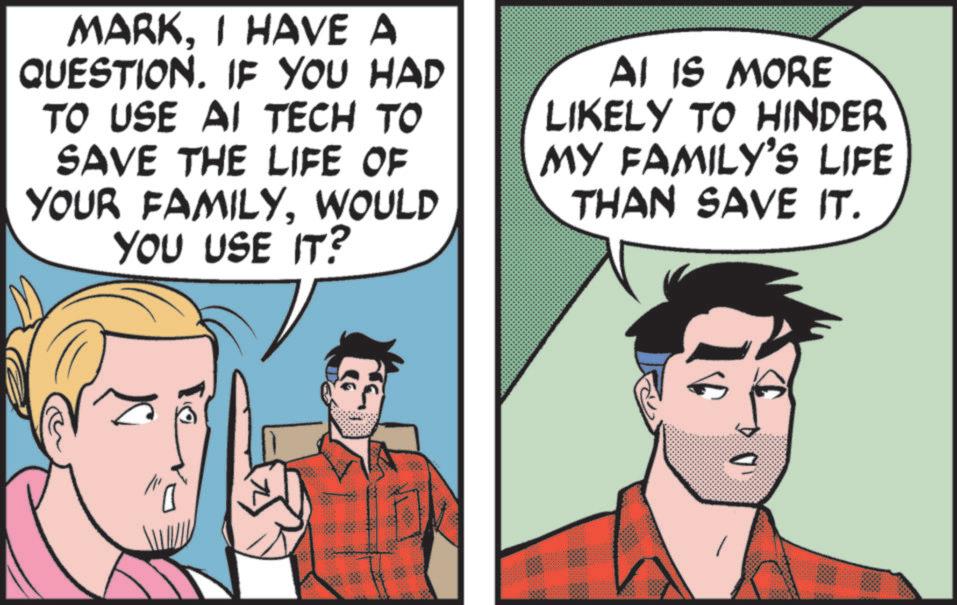 Pleased OCR: MARKI HAVE A QUESTION. IF YOU HAD TO USE AI TECH TO SAVE THE LIFE OF YOUR FAMILYWOULD YOU USE IT? AI IS MORE LIKELY TO HINDER MY FAMILY'S LIFE THAN SAVE IT. 21 MARKI HAVE A QUESTION . IF YOU HAD TO USE AI TECH TO SAVE THE LIFE OF YOUR FAMILYWOULD YOU USE IT ? AI IS MORE LIKELY TO HINDER MY FAMILY'S LIFE THAN SAVE IT . 21