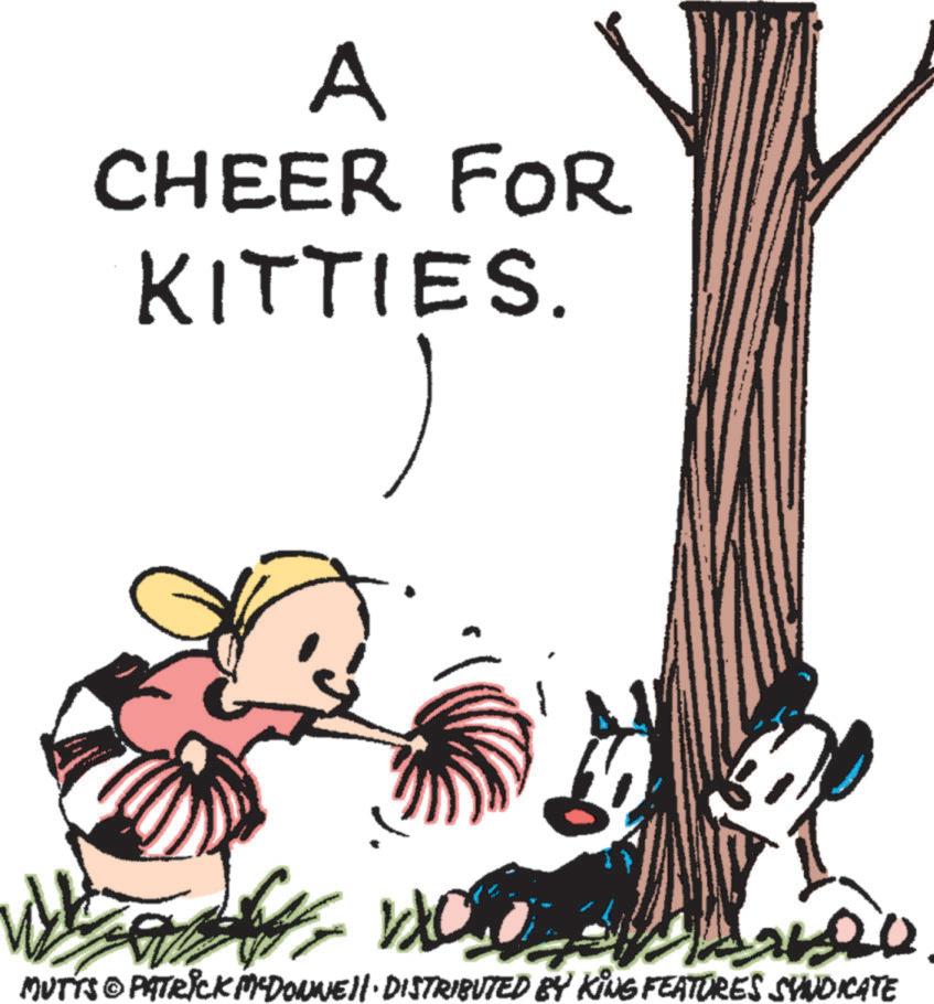 Child OCR: A CHEER FOR KITTIES. S MUTTS PATRICK MYDONNE DISTRIBUTED BY KING FEATURES SVINDICATE A CHEER FOR KITTIES . S MUTTS PATRICK MYDONNE DISTRIBUTED BY KING FEATURES SVINDICATE