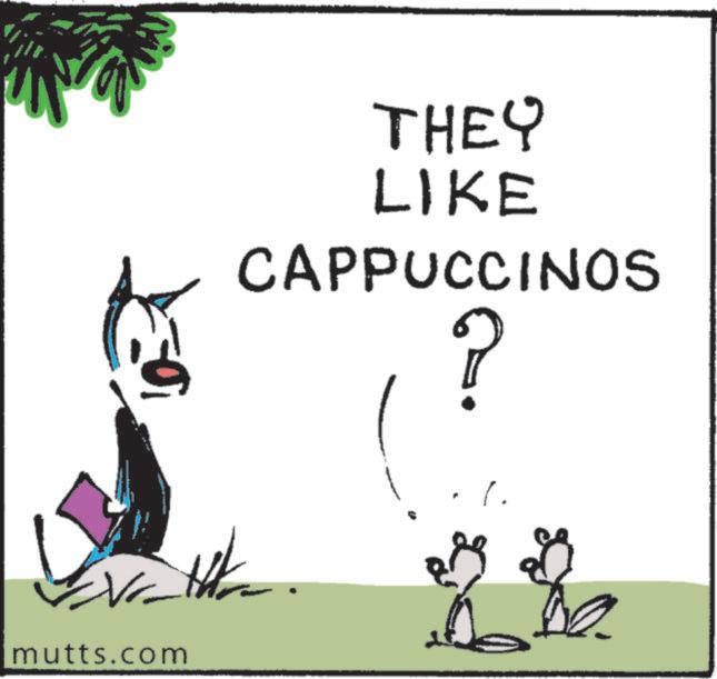 Cup OCR: mutts.com THEY LIKE CAPPUCCINOS ? 1. mutts.com THEY LIKE CAPPUCCINOS ? 1 .