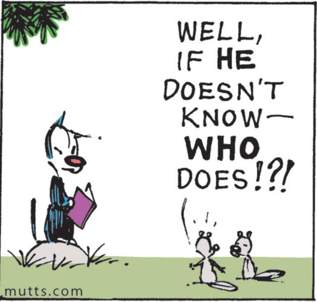 Line art OCR: mutts.com WELLIF HE DOESN'T KNOW- WHO DOES!?! mutts.com WELLIF HE DOESN'T KNOW- WHO DOES ! ? !