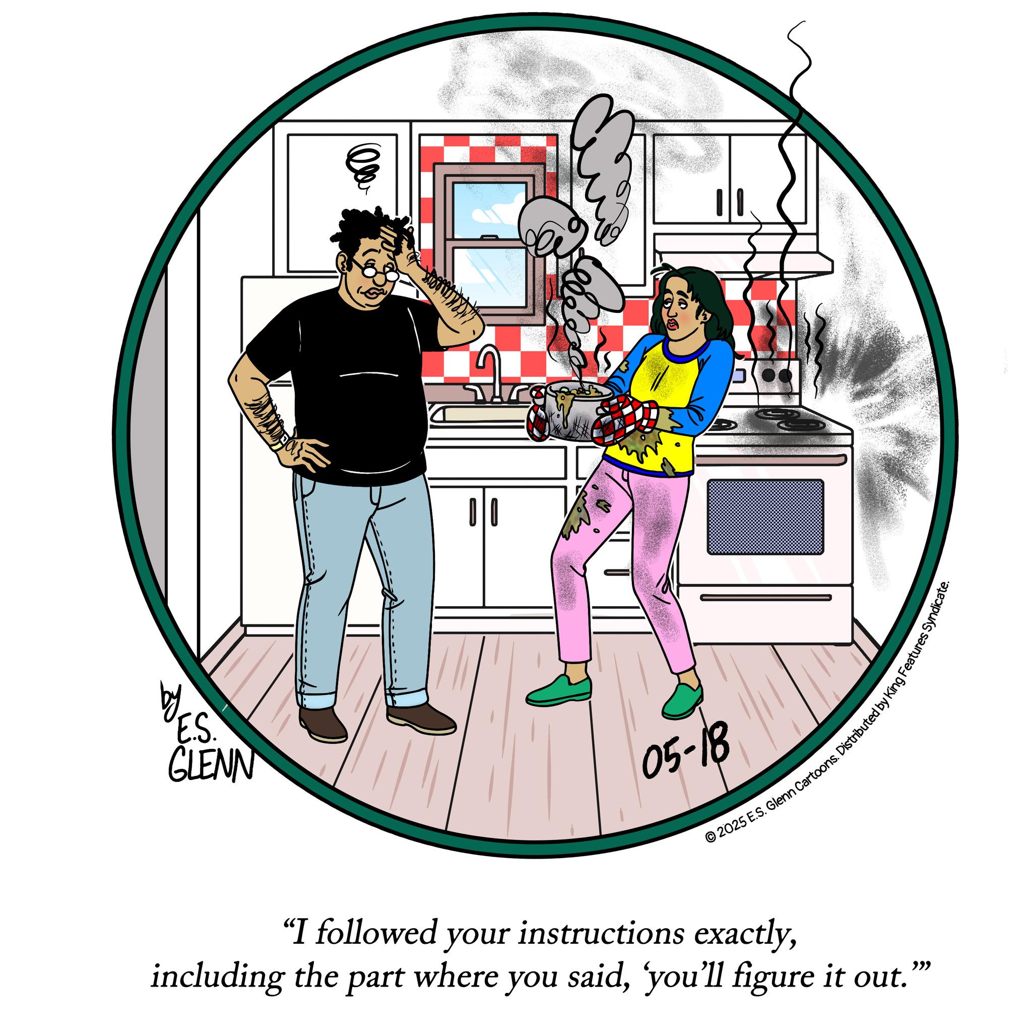 Fictional character OCR: E.S. GLENN ?? 05-18 2025 E.S. Glenn Cartoons. Distributed by King Featu "I followed your instructions exactly'you'll figure it out.” E.S. GLENN ?? 05-18 2025 E.S. Glenn Cartoons . Distributed by King Featu " I followed your instructions exactlyincluding the part where you said' you'll figure it out . ”