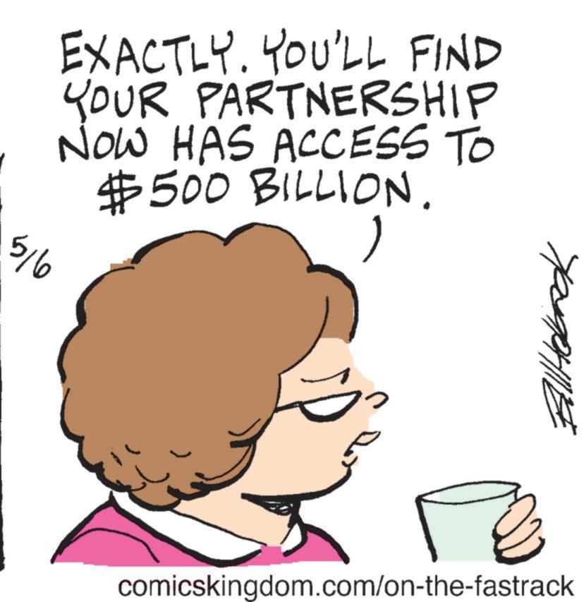 Graphics OCR: 5/6 EXACTLY. YOU'LL FIND YOUR PARTNERSHIP NOW HAS ACCESS TO $500 BILLION. 1 comicskingdom.com/on-the-fastrack Ballebook 5/6 EXACTLY . YOU'LL FIND YOUR PARTNERSHIP NOW HAS ACCESS TO $ 500 BILLION . 1 comicskingdom.com/on-the-fastrack Ballebook