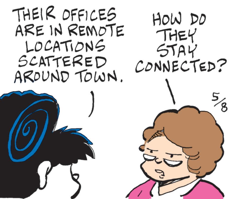Fictional character OCR: THEIR OFFICES ARE IN REMOTE LOCATIONS HOW DO THEY STAY SCATTERED AROUND TOWN. CONNECTED? 5/ cols THEIR OFFICES ARE IN REMOTE LOCATIONS HOW DO THEY STAY SCATTERED AROUND TOWN . CONNECTED ? 5 / cols