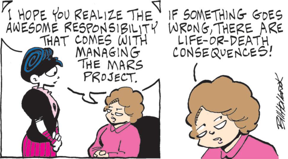 Fictional character OCR: I HOPE YOU REALIZE THE IF SOMETHING GOES AWESOME RESPONSIBILITY THAT COMES WITH MANAGING THE MARS PROJECT. WRONGTHERE ARE LIFE-OR-DEATH CONSEQUENCES! BillHolboook I HOPE YOU REALIZE THE IF SOMETHING GOES AWESOME RESPONSIBILITY THAT COMES WITH MANAGING THE MARS PROJECT . WRONGTHERE ARE LIFE - OR - DEATH CONSEQUENCES ! BillHolboook