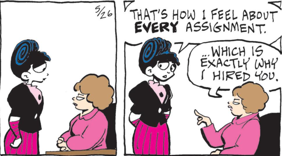Fictional character OCR: @ ? 5/26 THAT'S HOW I FEEL ABOUT EVERY ASSIGNMENT. WHICH IS EXACTLY WHY I HIRED YOU. @ ? 5/26 THAT'S HOW I FEEL ABOUT EVERY ASSIGNMENT . WHICH IS EXACTLY WHY I HIRED YOU .