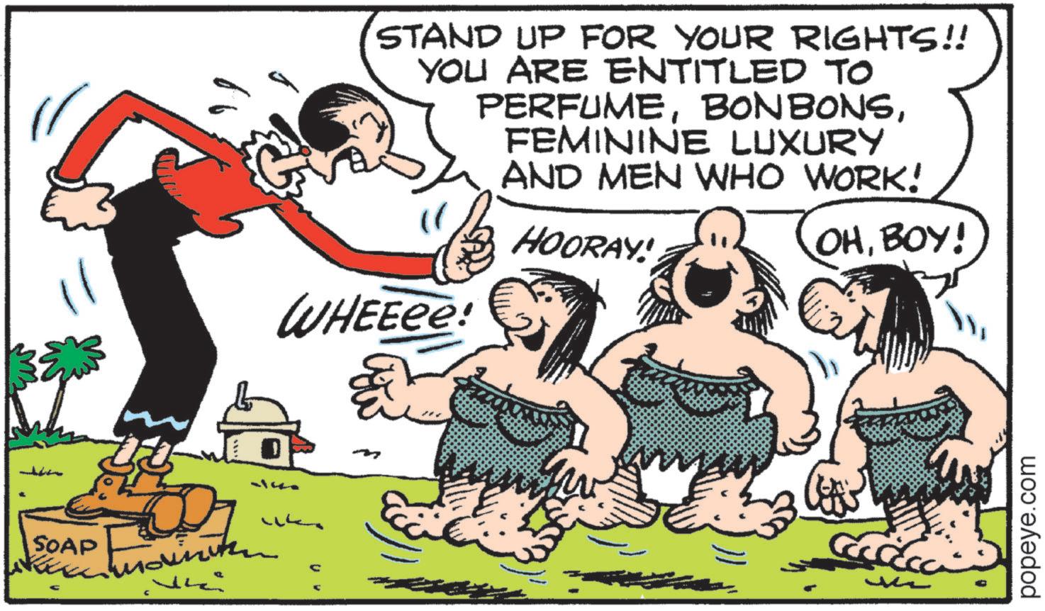 Graphics OCR: SOAP STAND UP FOR YOUR RIGHTS!! YOU ARE ENTITLED TO PERFUMEFEMININE LUXURY AND MEN WHO WORK! HOORAY! WHEEee! ?? OHBOY! popeye.com SOAP STAND UP FOR YOUR RIGHTS !! YOU ARE ENTITLED TO PERFUMEFEMININE LUXURY AND MEN WHO WORK ! HOORAY ! WHEEee ! ?? OHBOY ! popeye.com
