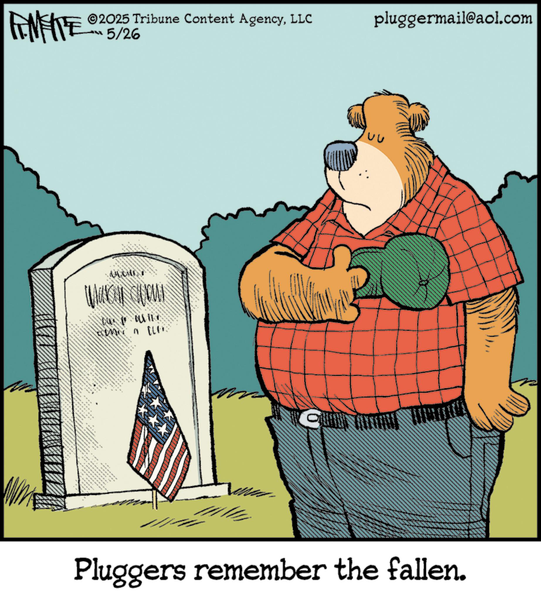 Animation OCR: FINITE 2025 Tribune Content AgencyLLC 5/26 pluggermail@aol.com ?? ** Fathe Pluggers remember the fallen. FINITE 2025 Tribune Content AgencyLLC 5/26 pluggermail@aol.com ?? ** Fathe Pluggers remember the fallen .