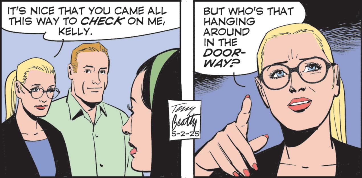 Comic book OCR: IT'S NICE THAT YOU CAME ALL THIS WAY TO CHECK ON MEKELLY. BUT WHO'S THAT HANGING AROUND IN THE DOOR- WAY? ? Teny Beathy 5-2-25 IT'S NICE THAT YOU CAME ALL THIS WAY TO CHECK ON MEKELLY . BUT WHO'S THAT HANGING AROUND IN THE DOOR- WAY ? ? Teny Beathy 5-2-25