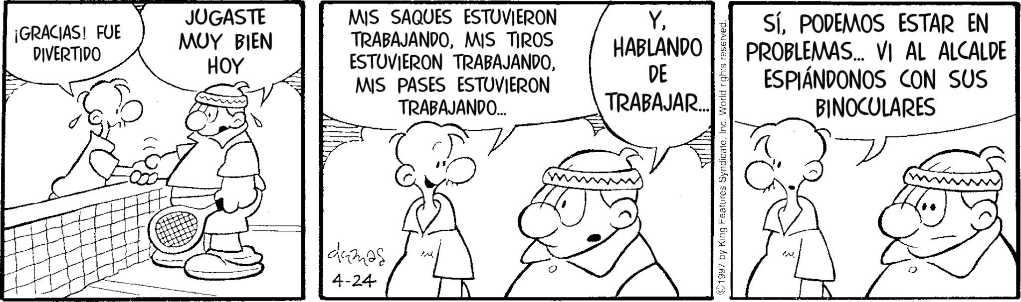 Gesture OCR: ¡GRACIAS! FUE DIVERTIDO JUGASTE ??? ???? HOY MIS SAQUES ESTUVIERON TRABAJANDOMIS TIROS ESTUVIERON TRABAJANDOMIS PASES ESTUVIERON TRABAJANDO... dumas 4-24 ???? Y. HABLANDO DE TRABAJAR... 1997 by King Features SyndicateInc. World rights r SÍPODEMOS ESTAR EN PROBLEMAS... VI AL ALCALDE ESPIÁNDONOS CON SUS BINOCULARES ?????? ¡ GRACIAS ! FUE DIVERTIDO JUGASTE ??? ???? HOY MIS SAQUES ESTUVIERON TRABAJANDOMIS TIROS ESTUVIERON TRABAJANDOMIS PASES ESTUVIERON TRABAJANDO ... dumas 4-24 ???? Y. HABLANDO DE TRABAJAR ... 1997 by King Features SyndicateInc. World rights r SÍPODEMOS ESTAR EN PROBLEMAS ... VI AL ALCALDE ESPIÁNDONOS CON SUS BINOCULARES ??????