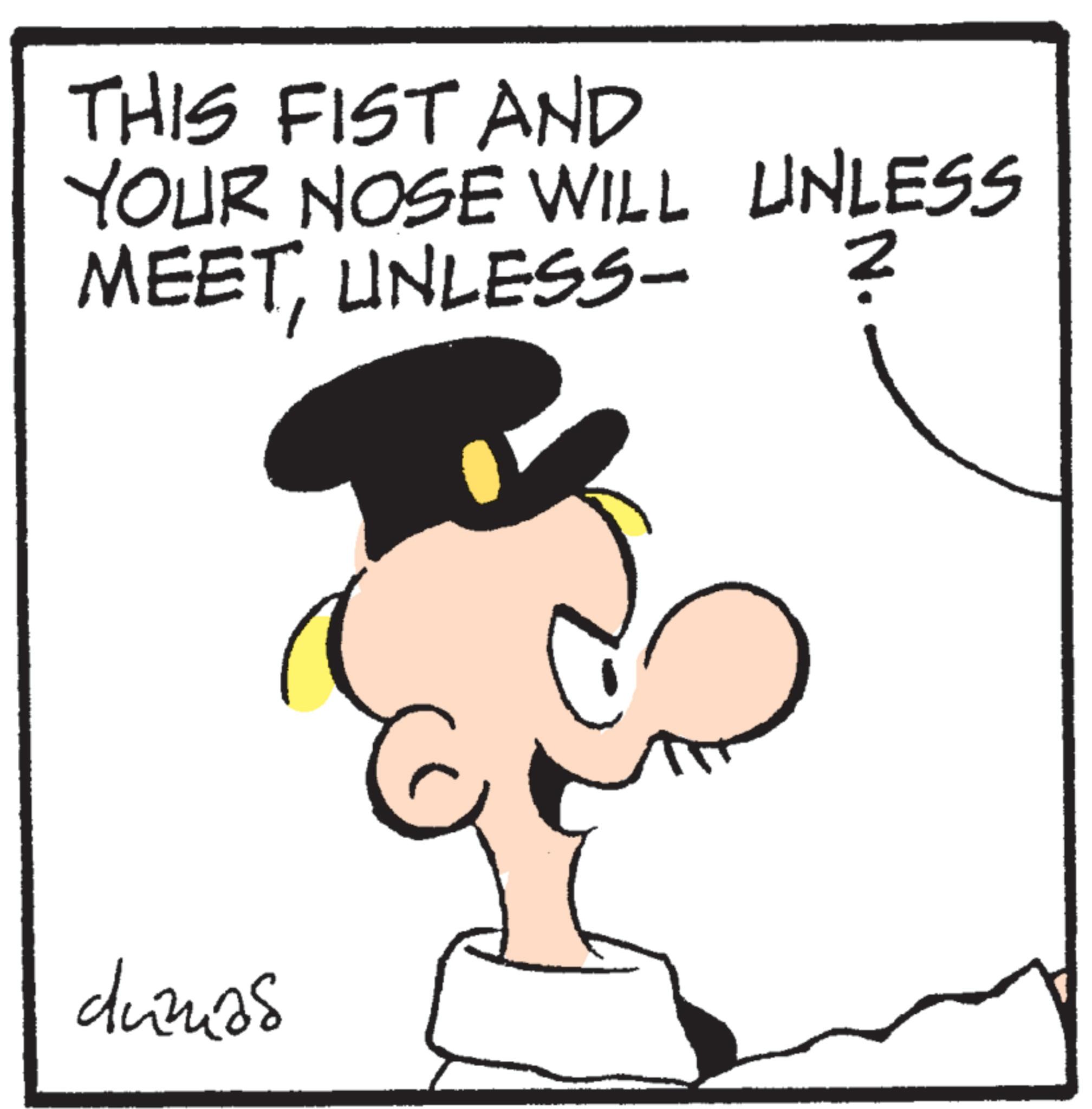 Fiction OCR: THIS FIST AND YOUR NOSE WILL UNLESS MEETUNLESS- 2 dumas THIS FIST AND YOUR NOSE WILL UNLESS MEETUNLESS- 2 dumas