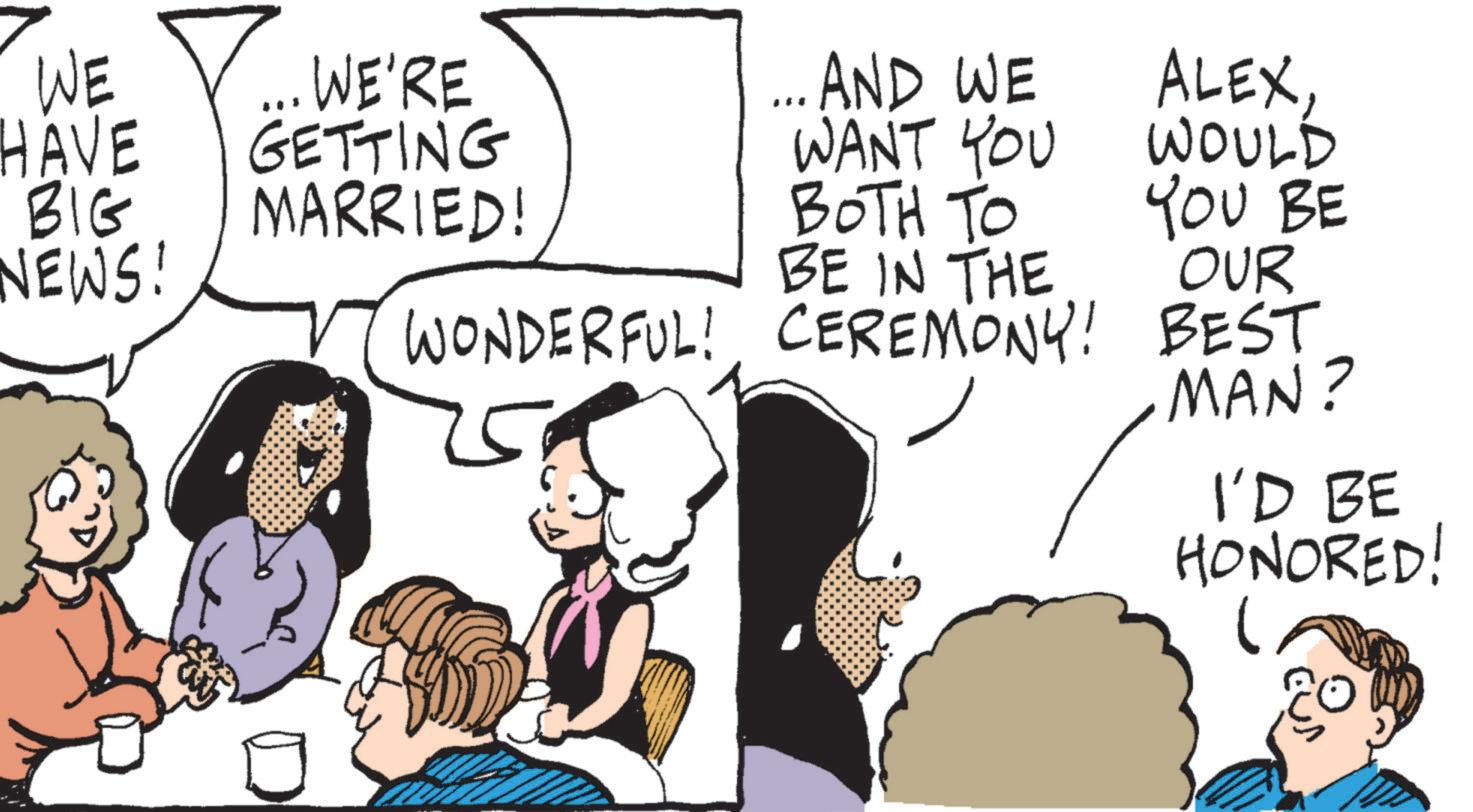 Comic book OCR: WE HAVE WE'RE GETTING BIG MARRIED! ... AND WE WANT YOU ???? ?? ALEXWOULD YOU BE NEWS! BE IN THE OUR WONDERFUL! CEREMONY! BEST MAN? I'D BE HONORED! WE HAVE WE'RE GETTING BIG MARRIED ! ... AND WE WANT YOU ???? ?? ALEXWOULD YOU BE NEWS ! BE IN THE OUR WONDERFUL ! CEREMONY ! BEST MAN ? I'D BE HONORED !