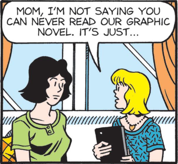 Animated cartoon OCR: MOMI'M NOT SAYING YOU CAN NEVER READ OUR GRAPHIC NOVEL. IT'S JUST... MOMI'M NOT SAYING YOU CAN NEVER READ OUR GRAPHIC NOVEL . IT'S JUST ...