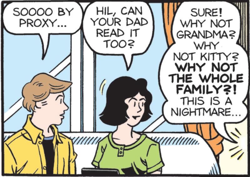 Animated cartoon OCR: SOOOO BY PROXY... HILCAN YOUR DAD READ IT TOO? LE SURE! WHY NOT GRANDMA? WHY NOT KITTY? WHY NOT THE WHOLE FAMILY?! THIS IS A NIGHTMARE... SOOOO BY PROXY ... HILCAN YOUR DAD READ IT TOO ? LE SURE ! WHY NOT GRANDMA ? WHY NOT KITTY ? WHY NOT THE WHOLE FAMILY ?! THIS IS A NIGHTMARE ...