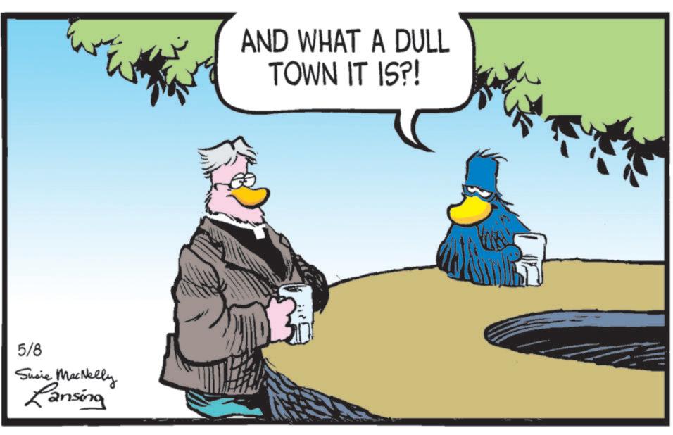 Comics OCR: 5/8 Susie MacNelly Ransing AND WHAT A DULL TOWN IT IS?! 5/8 Susie MacNelly Ransing AND WHAT A DULL TOWN IT IS ?!