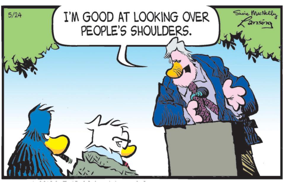Fictional character OCR: 5/24 I'M GOOD AT LOOKING OVER PEOPLE'S SHOULDERS. Susie MacNelly Lansing 5/24 I'M GOOD AT LOOKING OVER PEOPLE'S SHOULDERS . Susie MacNelly Lansing