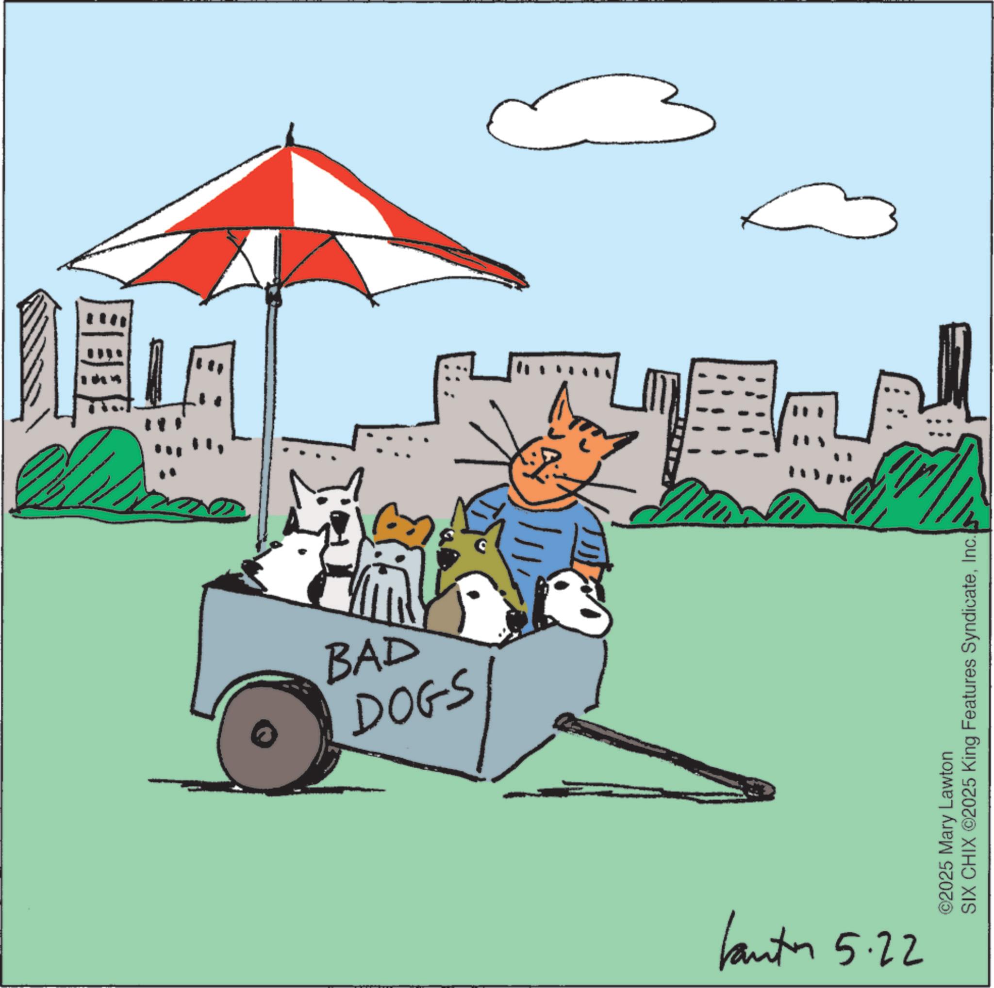 Graphics OCR: DOGS BAD bauten 5.22 ©2025 Mary Lawton SIX CHIX ©2025 King Features SyndicateInc.) DOGS BAD bauten 5.22 © 2025 Mary Lawton SIX CHIX © 2025 King Features SyndicateInc. )