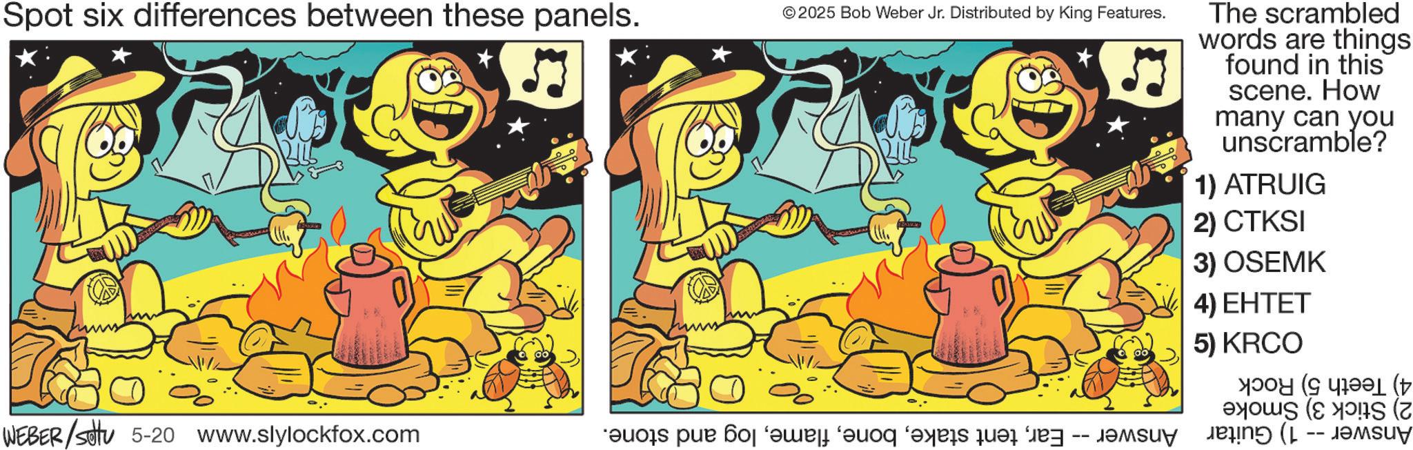 Graphics OCR: Spot six differences between these panels. © 2025 Bob Weber Jr. Distributed by King Features. The scrambled words are things found in this scene. How many can you unscramble? 1) ATRUIG 2) CTKSI 3) OSEMK 4) EHTET 5) KRCO ???? (9 ???L (7 WEBER/settu 5-20 www.slylockfox.com s par to be a s t -- Spot six differences between these panels . © 2025 Bob Weber Jr. Distributed by King Features . The scrambled words are things found in this scene . How many can you unscramble ? 1 ) ATRUIG 2 ) CTKSI 3 ) OSEMK 4 ) EHTET 5 ) KRCO ???? ( 9 ??? L ( 7 WEBER / settu 5-20 www.slylockfox.com s par to be a s t --