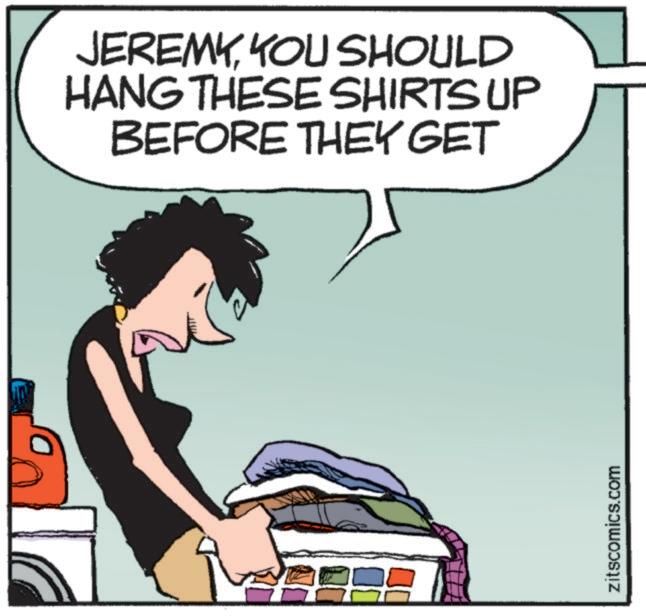 Graphics OCR: JEREMYYOU SHOULD HANG THESE SHIRTS UP BEFORE THEY GET zitscomics.com JEREMYYOU SHOULD HANG THESE SHIRTS UP BEFORE THEY GET zitscomics.com