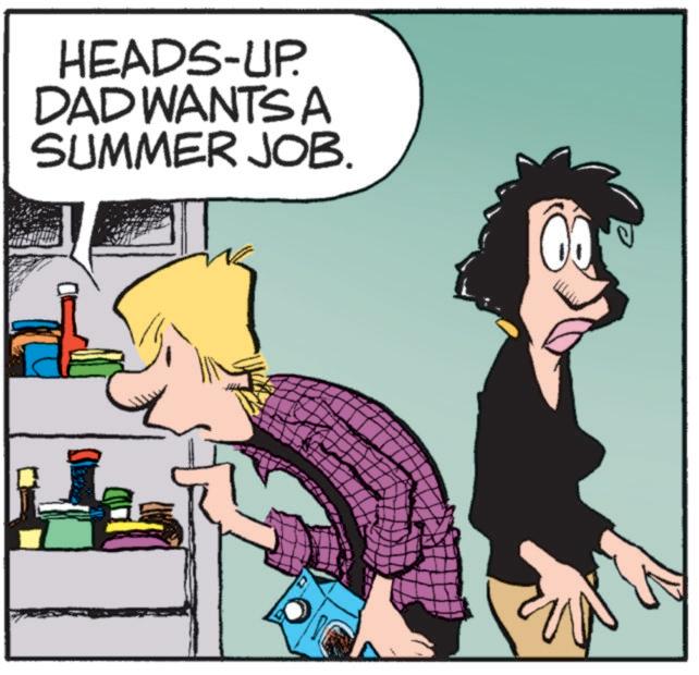 Photo caption OCR: HEADS-UP. DAD WANTS A SUMMER JOB. HEADS - UP . DAD WANTS A SUMMER JOB .