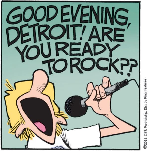 Microphone stand OCR: GOOD EVENING DETROIT ARE YOU READY TOROCK?? ©2025 ZITS Partnership. Dist. by King Features GOOD EVENING DETROIT ARE YOU READY TOROCK ?? © 2025 ZITS Partnership . Dist . by King Features