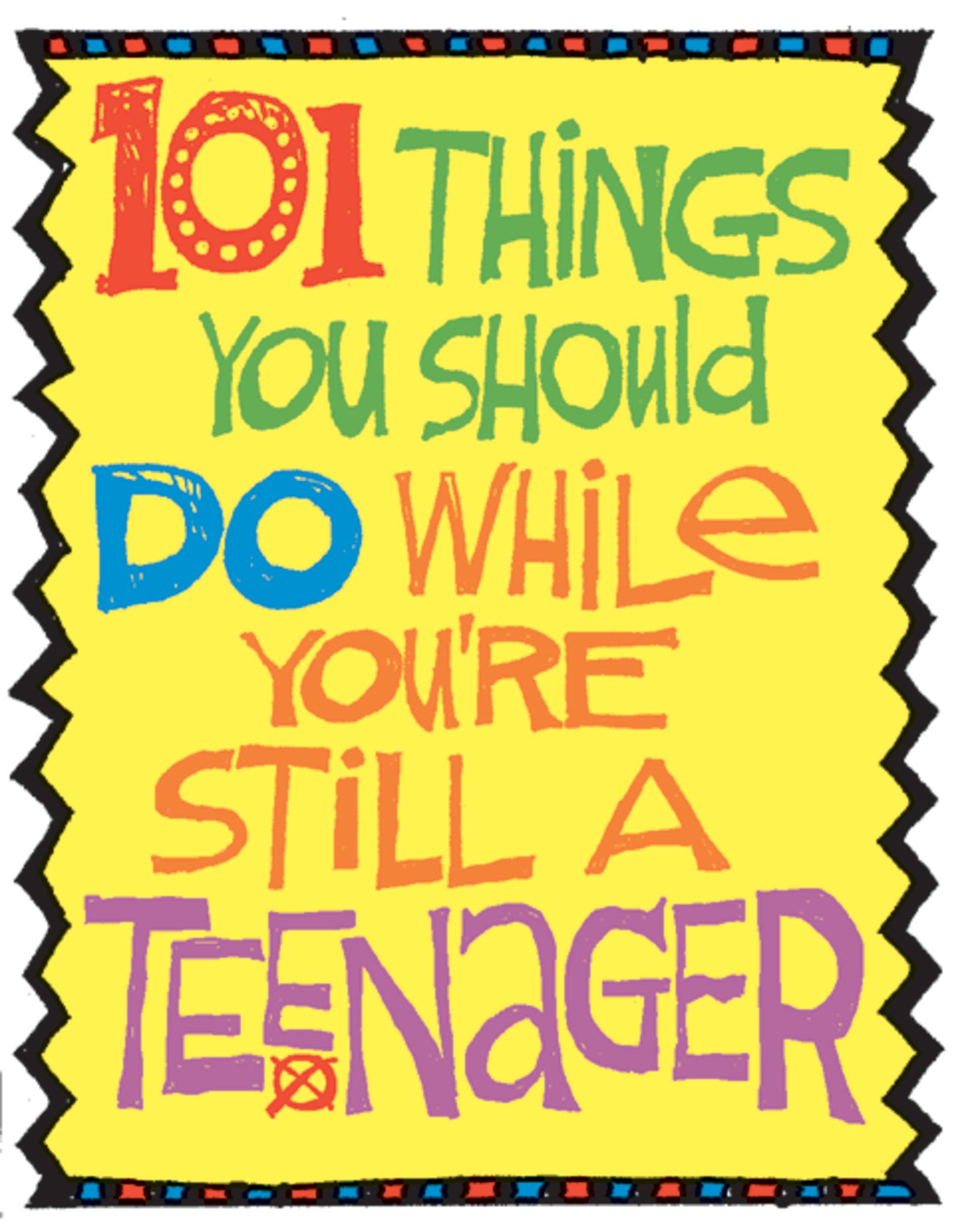 Graphic design OCR: 000 101THINGS YOU SHOuld DO WHILE YOU'RE STILL A TEENAGERS 000 101THINGS YOU SHOuld DO WHILE YOU'RE STILL A TEENAGERS