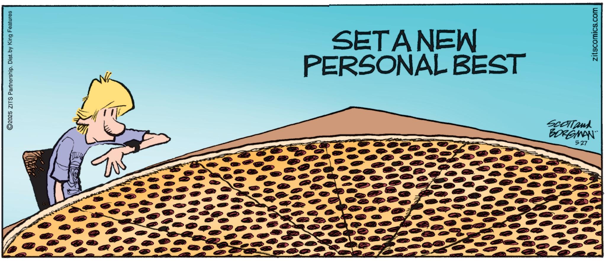 Graphics OCR: ©2025 ZITS Partnership. Dist. by King Features PERSONAL BEST SETA NEW BORGMAN SCOTTand 527 zitscomics.com © 2025 ZITS Partnership . Dist . by King Features PERSONAL BEST SETA NEW BORGMAN SCOTTand 527 zitscomics.com