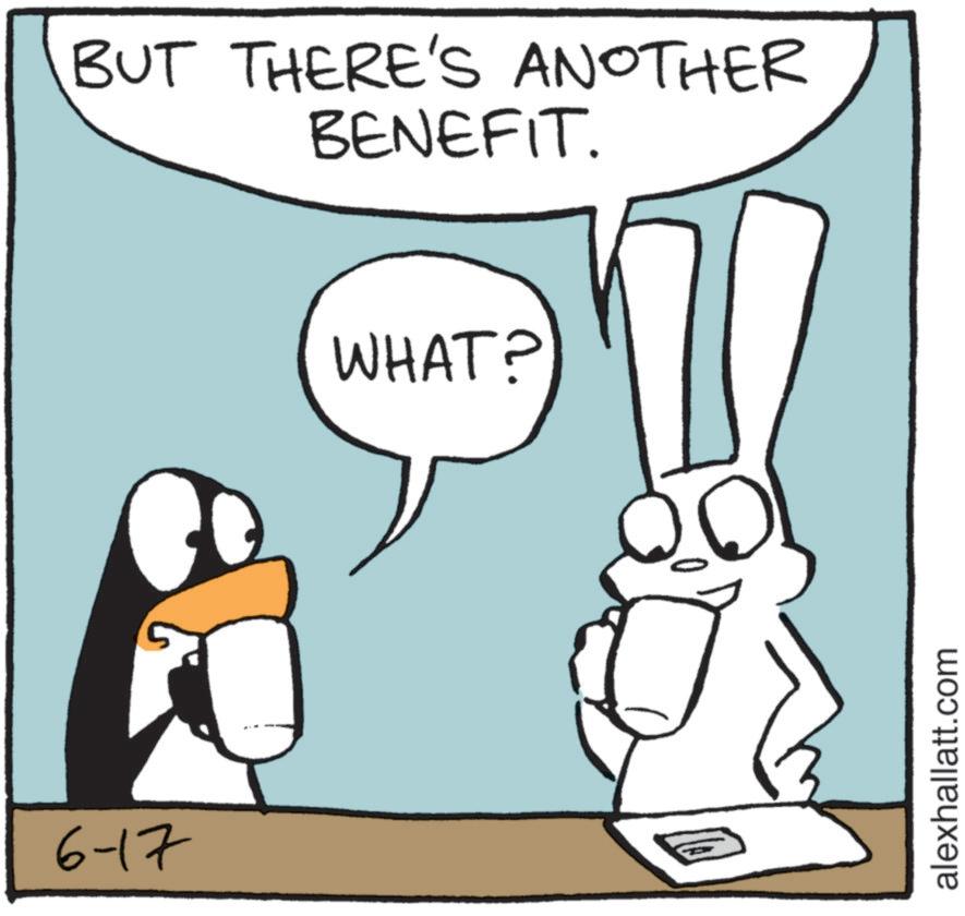 Animated cartoon OCR: 6-17 BUT THERE'S ANOTHER BENEFIT. WHAT? alexhallatt.com 6-17 BUT THERE'S ANOTHER BENEFIT . WHAT ? alexhallatt.com