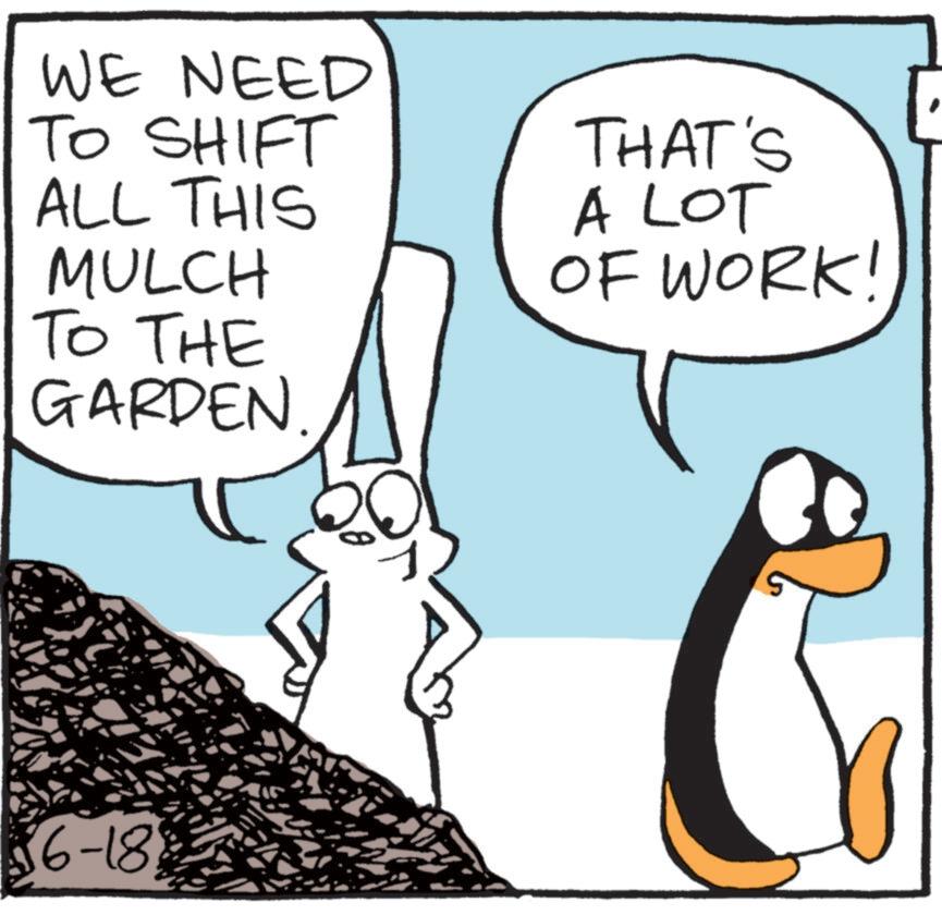 Fiction OCR: WE NEED TO SHIFT ALL THIS MULCH TO THE GARDEN THAT'S A LOT OF WORK! 56-18 WE NEED TO SHIFT ALL THIS MULCH TO THE GARDEN THAT'S A LOT OF WORK ! 56-18
