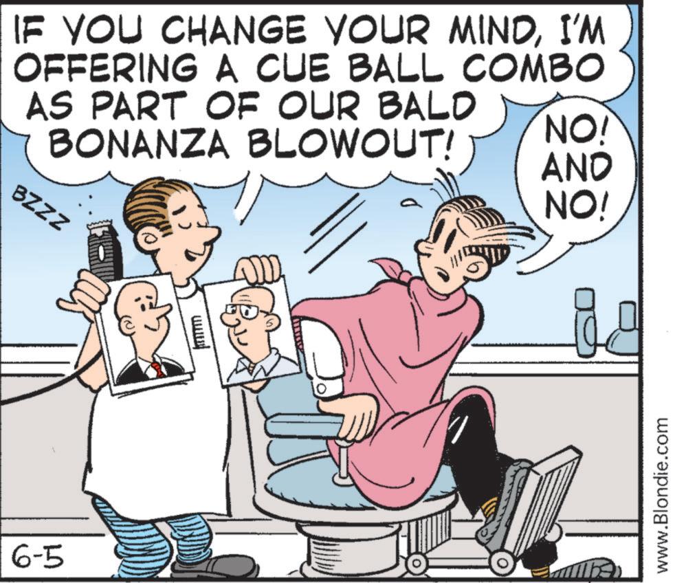 Animated cartoon OCR: IF YOU CHANGE YOUR MINDI'M OFFERING A CUE BALL COMBO AS PART OF OUR BALD BONANZA BLOWOUT! NO! BZZZ 6-5 AND NO! www.Blondie.com IF YOU CHANGE YOUR MINDI'M OFFERING A CUE BALL COMBO AS PART OF OUR BALD BONANZA BLOWOUT ! NO ! BZZZ 6-5 AND NO ! www.Blondie.com