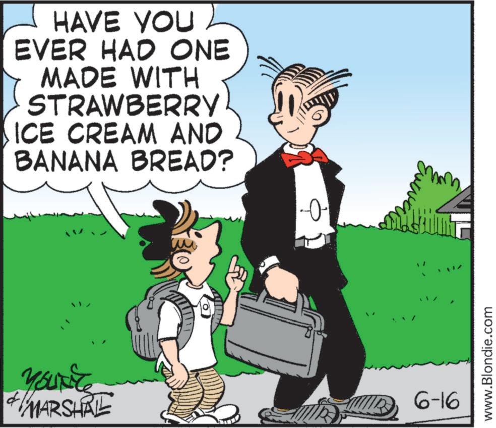 Animated cartoon OCR: HAVE YOU EVER HAD ONE MADE WITH STRAWBERRY ICE CREAM AND BANANA BREAD? -0- YouRile & MARSHRE ?? 6-16 www.Blondie.com HAVE YOU EVER HAD ONE MADE WITH STRAWBERRY ICE CREAM AND BANANA BREAD ? -0- YouRile & MARSHRE ?? 6-16 www.Blondie.com