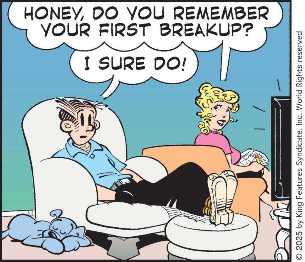 Comic book OCR: HONEYDO YOU REMEMBER YOUR FIRST BREAKUP? I SURE DO! 3 SUBAR © 2025 by King Features SyndicateInc. World Rights reserved HONEYDO YOU REMEMBER YOUR FIRST BREAKUP ? I SURE DO ! 3 SUBAR © 2025 by King Features SyndicateInc. World Rights reserved