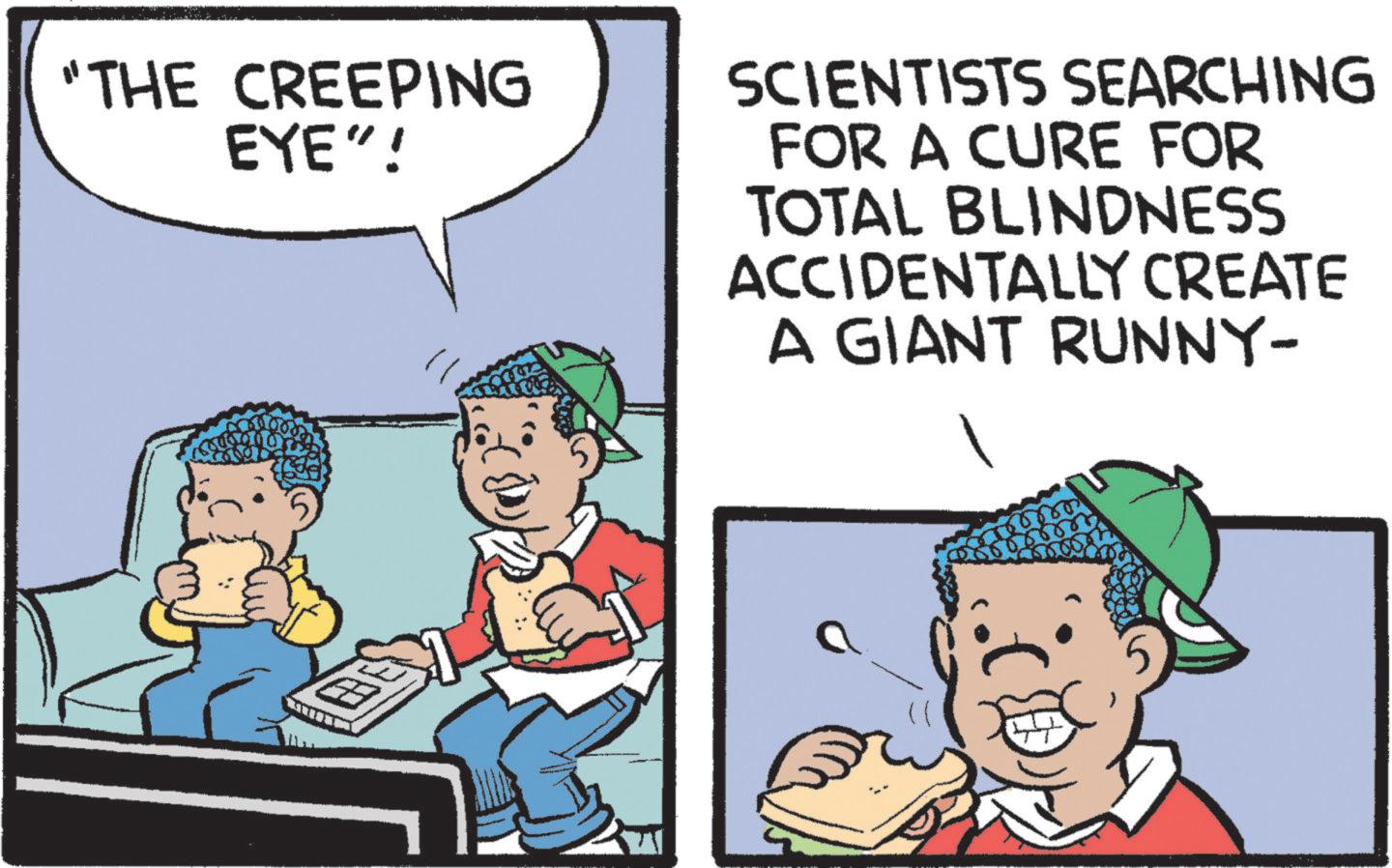 Animated cartoon OCR: "THE CREEPING EYE"! SCIENTISTS SEARCHING FOR A CURE FOR TOTAL BLINDNESS ACCIDENTALLY CREATE A GIANT RUNNY- " THE CREEPING EYE " ! SCIENTISTS SEARCHING FOR A CURE FOR TOTAL BLINDNESS ACCIDENTALLY CREATE A GIANT RUNNY-