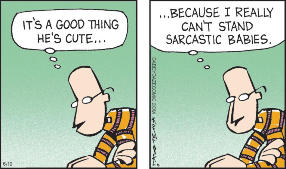 Animated cartoon OCR: IT'S A GOOD THING HE'S CUTE... ...BECAUSE I REALLY CAN'T STAND SARCASTIC BABIES. 6/19 DADDYDAZECOMIC.COM Oski IT'S A GOOD THING HE'S CUTE ... ... BECAUSE I REALLY CAN'T STAND SARCASTIC BABIES . 6/19 DADDYDAZECOMIC.COM Oski