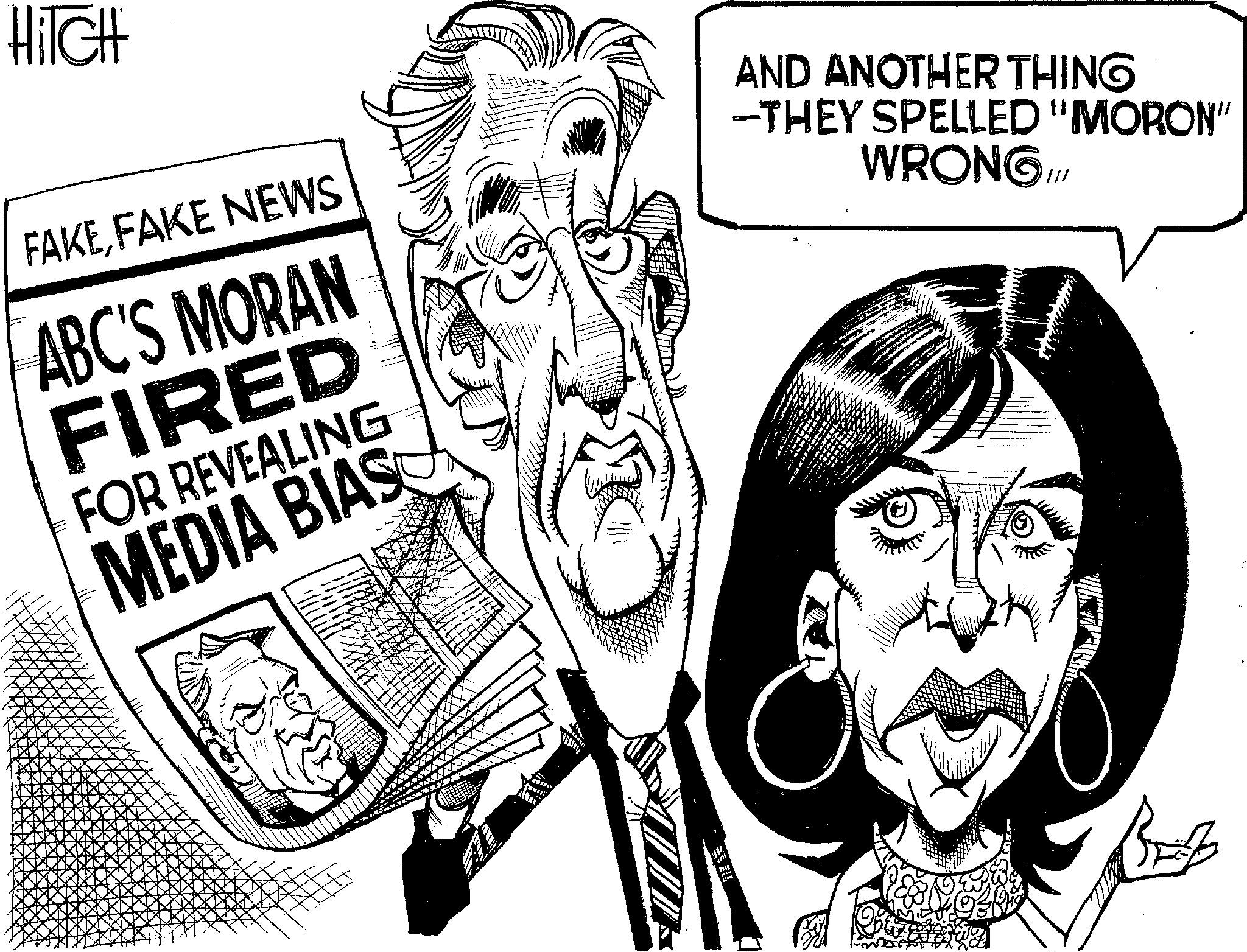 Photo caption OCR: HITCH FAKEFAKE NEWS ABC'S MORAN FIRED FOR REVEALING MEDIA BIAS AND ANOTHER THING -THEY SPELLED "MORON" WRONG!!! HITCH FAKEFAKE NEWS ABC'S MORAN FIRED FOR REVEALING MEDIA BIAS AND ANOTHER THING -THEY SPELLED " MORON " WRONG !!!