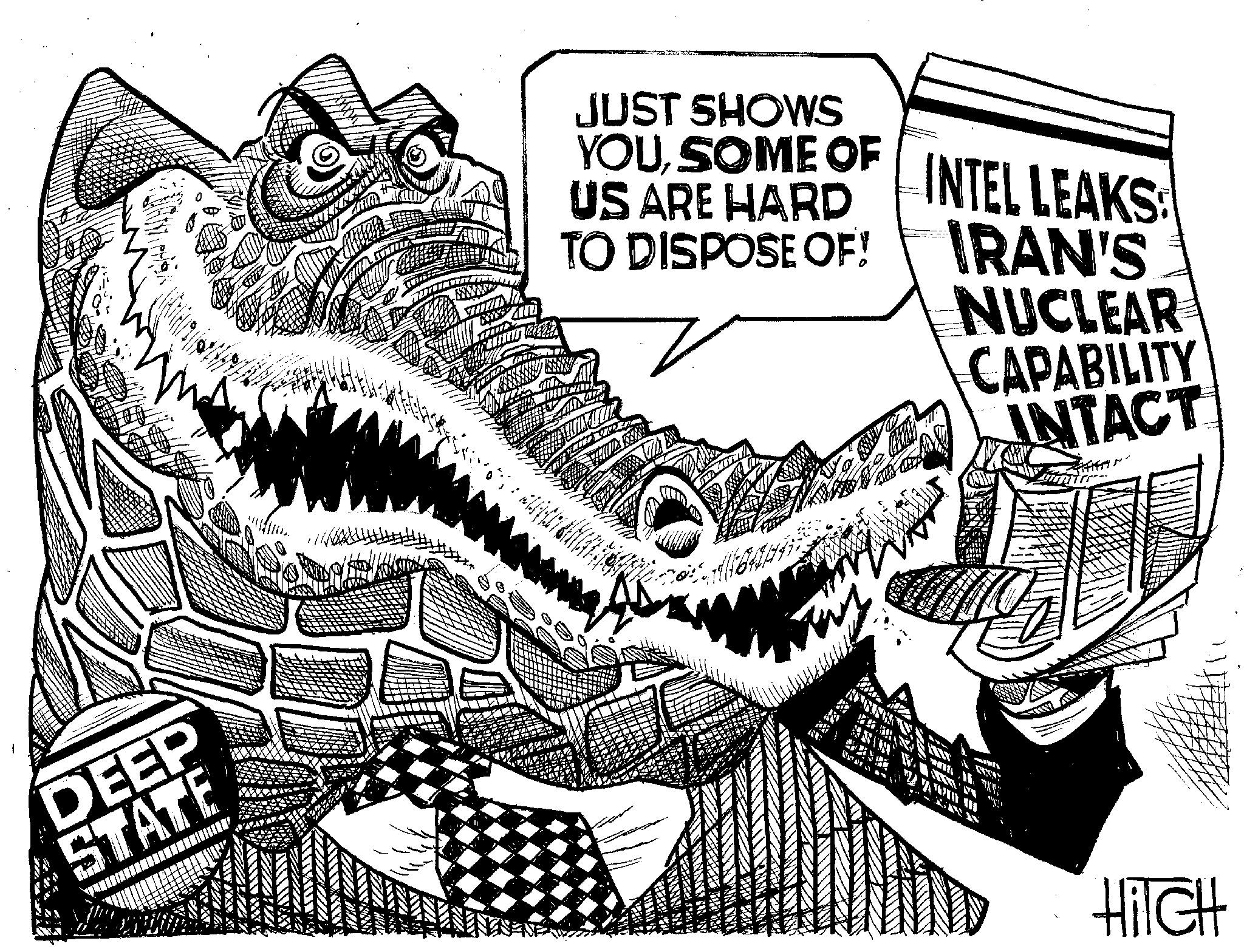Publication OCR: DEEP STATE JUST SHOWS YOUSOME OF US ARE HARD TO DISPOSE OF! INTEL LEAKS: IRAN'S NUCLEAR CAPABILITY INTACT www HiTCH DEEP STATE JUST SHOWS YOUSOME OF US ARE HARD TO DISPOSE OF ! INTEL LEAKS : IRAN'S NUCLEAR CAPABILITY INTACT www HiTCH
