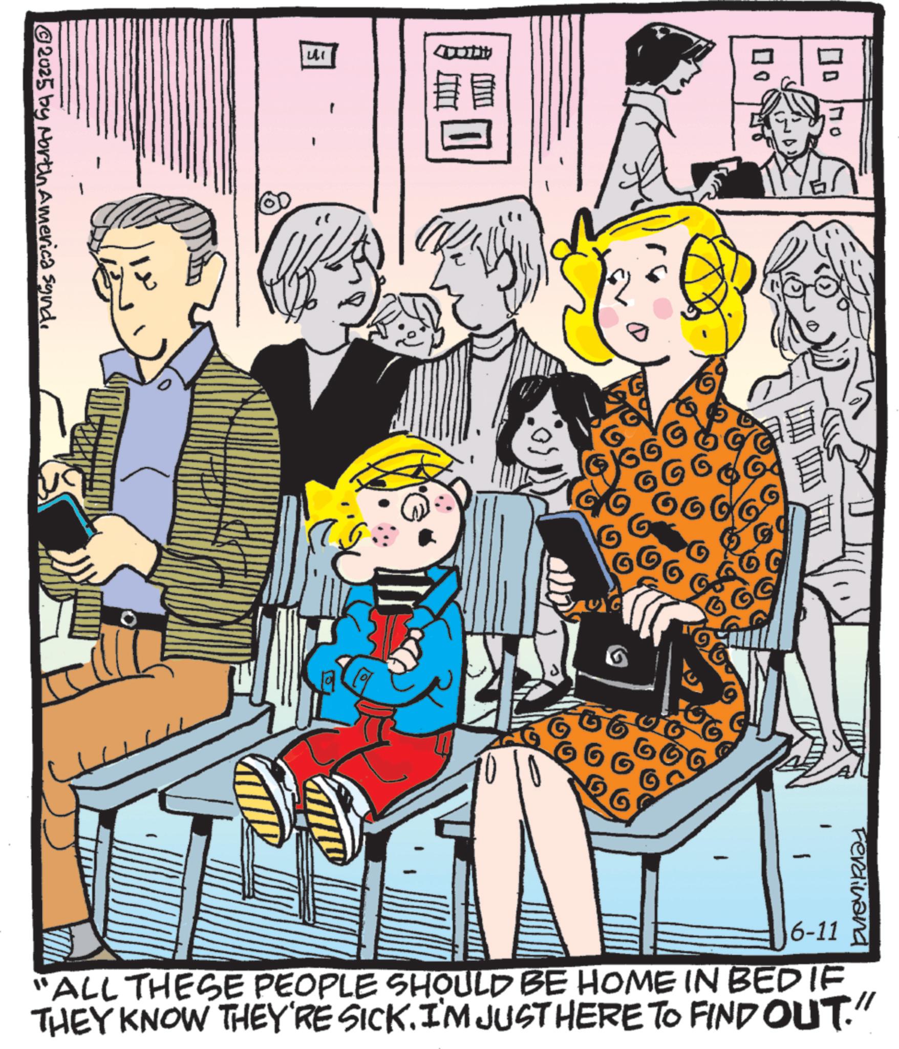 Child OCR: 2025 by North America synd. ?? G G Ferdinand 6-11 "ALL THESE PEOPLE SHOULD BE HOME IN BED IF THEY KNOW THEY'RE SICK.I'M JUST HERE TO FIND OUT." 2025 by North America synd . ?? G G Ferdinand 6-11 " ALL THESE PEOPLE SHOULD BE HOME IN BED IF THEY KNOW THEY'RE SICK.I'M JUST HERE TO FIND OUT . "