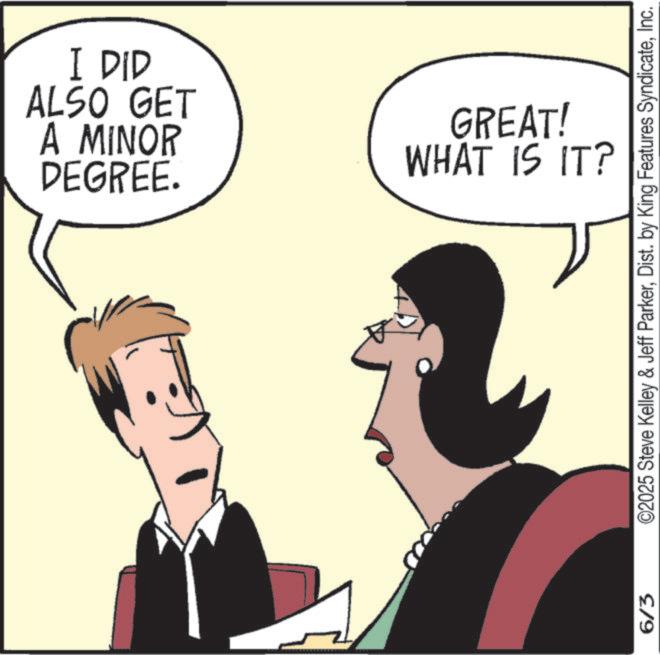 Debate OCR: 6/3 I DID DEGREE. A MINOR ALSO GET WHAT IS IT? GREAT! ©2025 Steve Kelley & Jeff ParkerInc. 6/3 I DID DEGREE . A MINOR ALSO GET WHAT IS IT ? GREAT ! © 2025 Steve Kelley & Jeff ParkerDist . by King Features Syndicate
