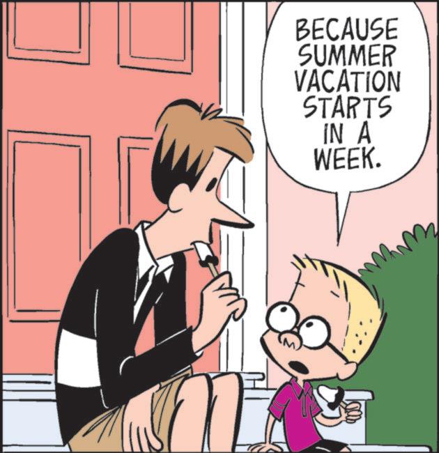 Animated cartoon OCR: BECAUSE SUMMER VACATION STARTS IN A WEEK. BECAUSE SUMMER VACATION STARTS IN A WEEK .