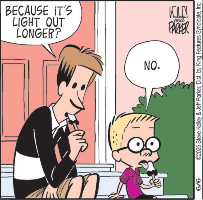 Pleased OCR: LONGER? LIGHT OUT BECAUSE IT'S NO. 919 NTY and PARKER ©2025 Steve Kelley & Jeff ParkerInc. LONGER ? LIGHT OUT BECAUSE IT'S NO . 919 NTY and PARKER © 2025 Steve Kelley & Jeff ParkerDist . by King Features Syndicate