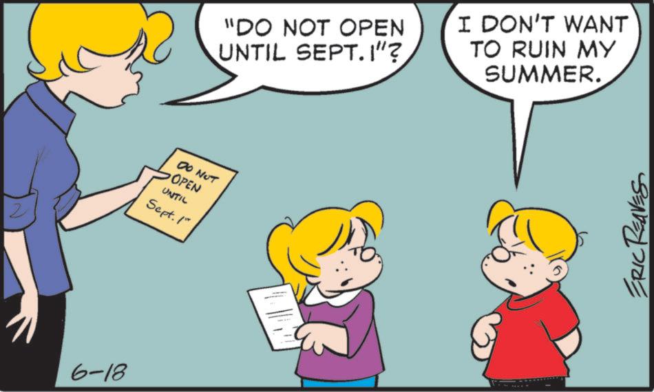 Fiction OCR: 2 00 NOT OPEN UNTIL Sept. 15 6-18 "DO NOT OPEN UNTIL SEPT. 1"? I DON'T WANT TO RUIN MY SUMMER. ERIC REAVES 2 00 NOT OPEN UNTIL Sept. 15 6-18 " DO NOT OPEN UNTIL SEPT . 1 " ? I DON'T WANT TO RUIN MY SUMMER . ERIC REAVES