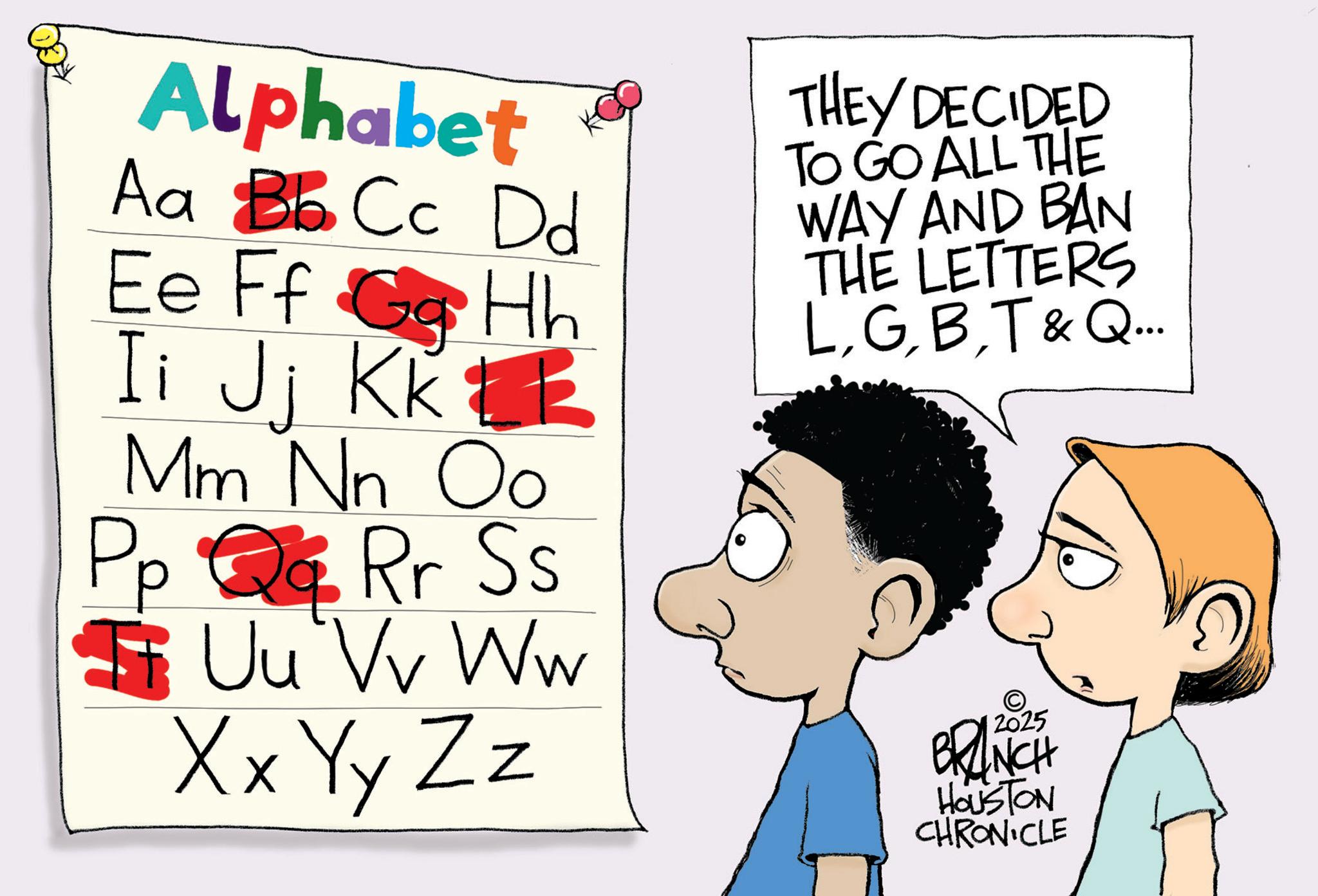 Writing OCR: Alphabet A a BB Cc Dd Ee Ff Gg Hh Ii Jj Kk P Mm Nn Oo Pp Qq Rr Ss Uu Vv Ww Xx Yy Zz THEY DECIDED TO GO ALL THE WAY AND BAN THE LETTERS LT & Q... 2025 BRANCH HOUSTON CHRONICLE Alphabet A a BB Cc Dd Ee Ff Gg Hh Ii Jj Kk P Mm Nn Oo Pp Qq Rr Ss Uu Vv Ww Xx Yy Zz THEY DECIDED TO GO ALL THE WAY AND BAN THE LETTERS LT & Q ... 2025 BRANCH HOUSTON CHRONICLE